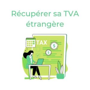 Récupérer sa TVA étrangère