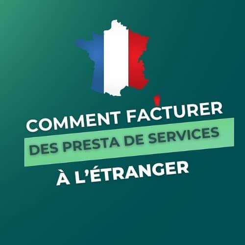 Facturer presta de service à l’étranger