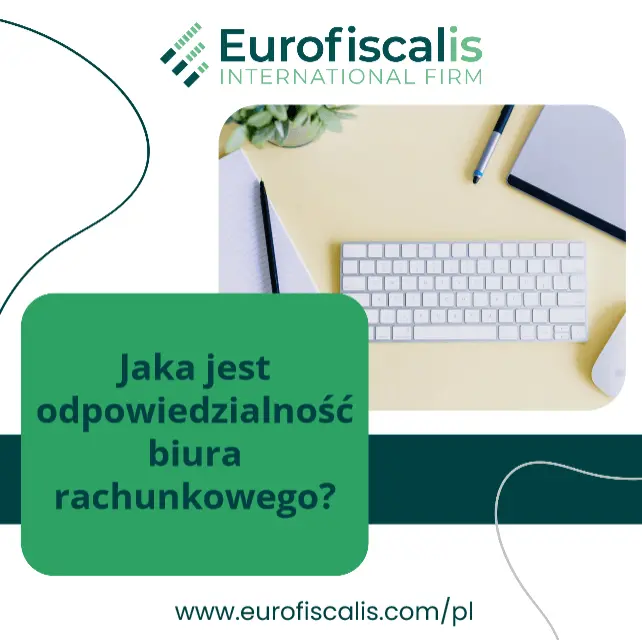 odpowiedzialność biura rachunkowego biuro rachunkowe eurofiscalis księgowość Katowice biuro księgowe