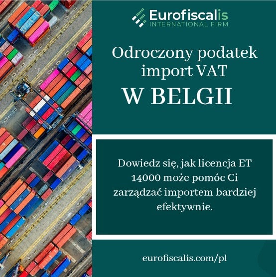 odroczony podatek VAT od importu w Belgii podatek import vat belgia odroczenie importu belgia