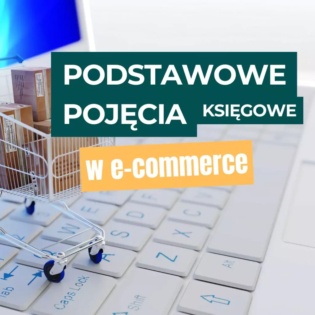 rachunkowość w e-commerce , księgowość ecommerce, księgowość sklep internetowy
