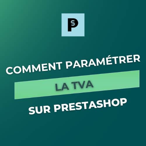 Paramétrer la TVA sur Prestashop