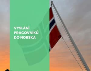 Vyslání pracovníků do Norska