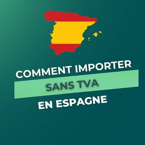 importer sans tva en espagne