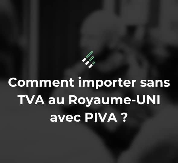 importer sans TVA au Royaume-Uni