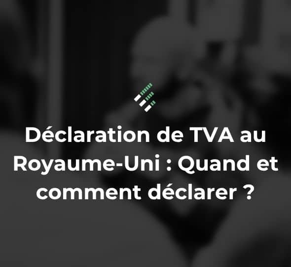 déclaration de TVA au Royaume-Uni