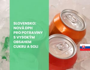 Slovenské DPH 2026 - Nová DPH pro potraviny s vysokým obsahem cukru a soli