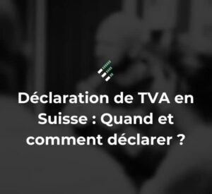 déclaration de TVA en suisse