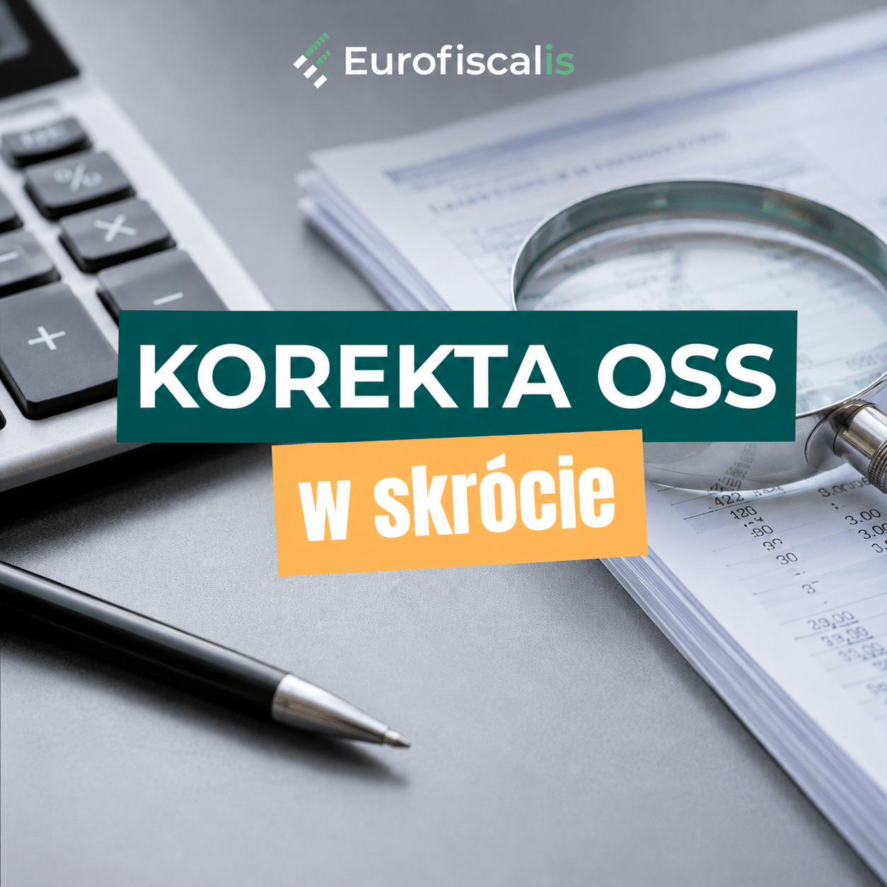Korekta deklaracji VAT OSS – Eurofiscalis