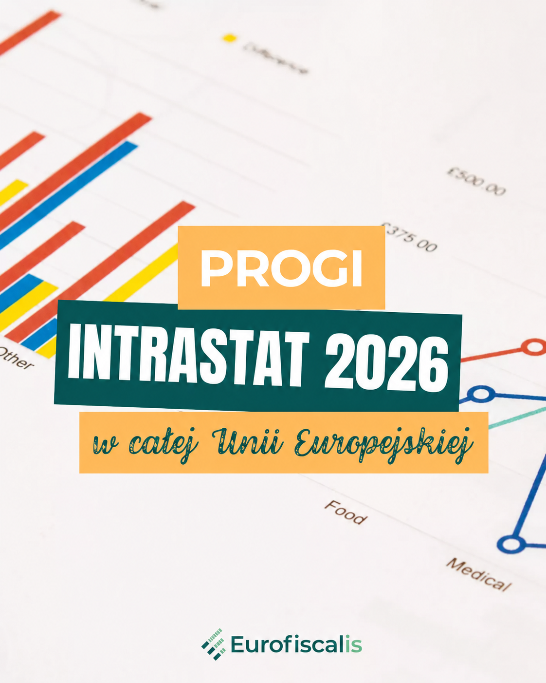 Progi INTRASTAT 2026 UE – tabela limitów statystycznych – Eurofiscalis